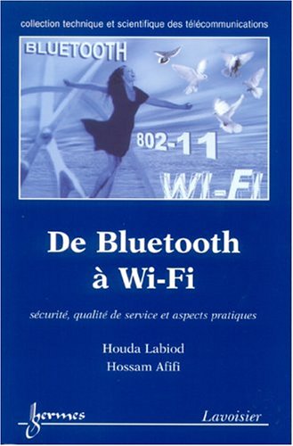 Beispielbild fr De Bluetooth  Wi-Fi : Scurit, qualit de service et aspects pratiques zum Verkauf von Ammareal