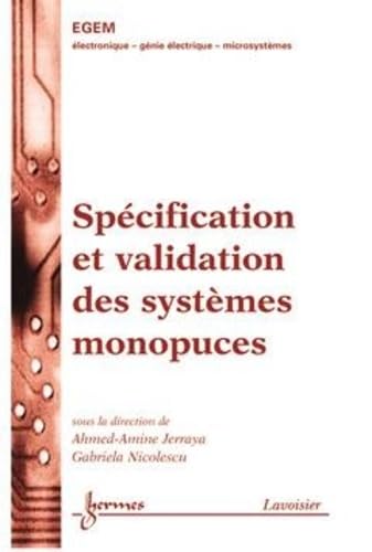 Specification et Validation des Systemes Monopuces - Ahmed-Amine Jerraya; Gabriela Nicolescu