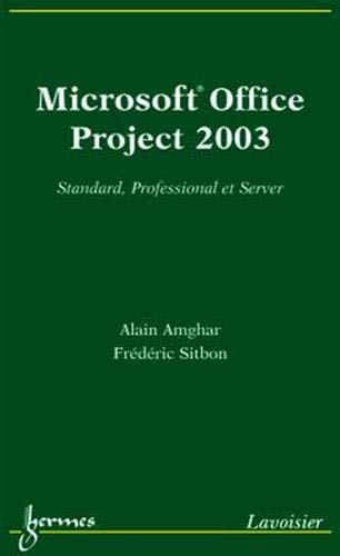 Beispielbild fr Microsoft office project 2003 : standart, professional et server zum Verkauf von medimops