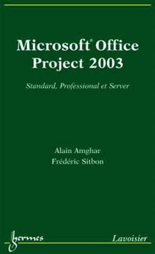 9782746209510: Microsoft office project 2003 : standart, professional et server