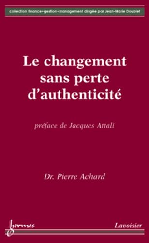 9782746210295: Le changement sans perte d'authenticit