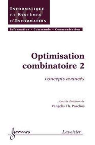 Stock image for Optimisation Combinatoire. Vol. 2. Concepts Avancs for sale by RECYCLIVRE