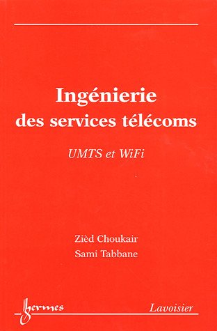 Imagen de archivo de Ingnierie des services tlcoms : UMTS et WiFi a la venta por Ammareal