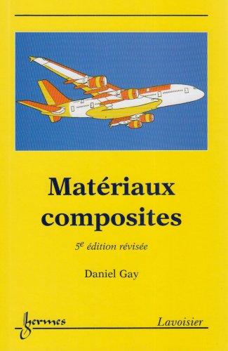 MatÃ©riaux composites (9782746210981) by Daniel Gay