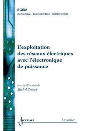 9782746211988: L'exploitation des rseaux lectriques avec l'lectronique de puissance