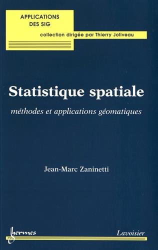 Beispielbild fr Statistique spatiale: Mthodes et applications gomatiques zum Verkauf von Ammareal
