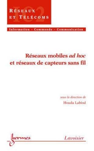 Beispielbild fr Rseaux mobiles ad hoc et rseaux de capteurs sans fil zum Verkauf von Gallix