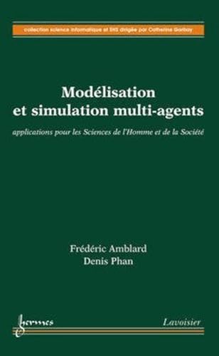 9782746213104: Modlisation et Simulation Multi-agents Applications pour les Sciences de l'Homme et de la Socit