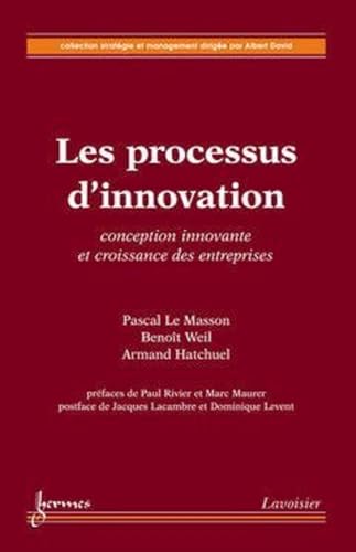 Stock image for Les processus d'innovation : Conception innovante et croissance des entreprises for sale by Ammareal