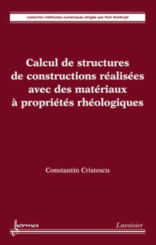 Stock image for Calcul de structures de constructions r alis es avec des mat riaux  propri t s rh ologiques for sale by WorldofBooks