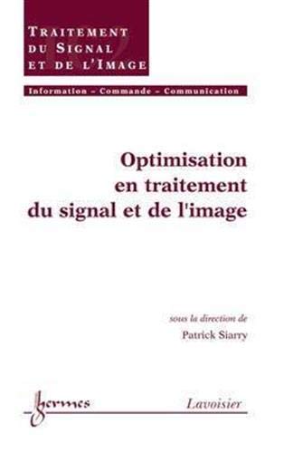 Beispielbild fr Optimisation en traitement du signal et de l'image (Trait IC2, srie traitement du signal et de l'image) zum Verkauf von Ammareal