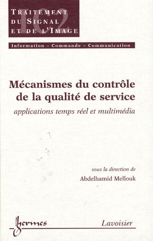 Beispielbild fr Mcanismes du contrle de la qualit de service: Applications temps rel et multimdia zum Verkauf von Ammareal