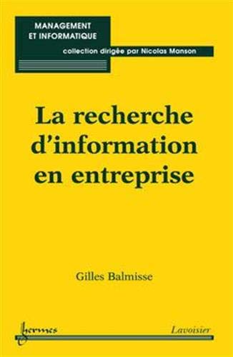 Beispielbild fr La recherche d'information en entreprise zum Verkauf von Gallix