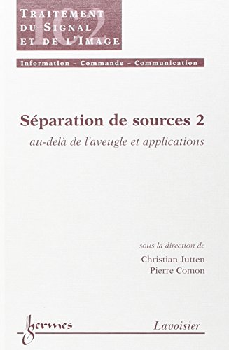 Imagen de archivo de Sparation de sources. : Vol. 2 : au-del de l'aveugle et applications a la venta por Ammareal
