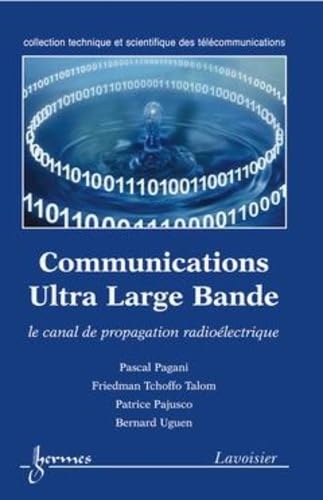 Beispielbild fr Communications ultra large bande - le canal de propagation radio lectrique zum Verkauf von WorldofBooks