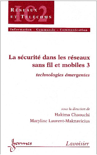 Imagen de archivo de La scurit dans les rseaux sans fil et mobiles : Tome 3, Technologies mergentes a la venta por Ammareal