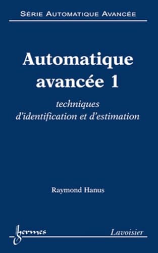 Beispielbild fr Automatique avance 1 : techniques d'identification et d'estimation zum Verkauf von Gallix