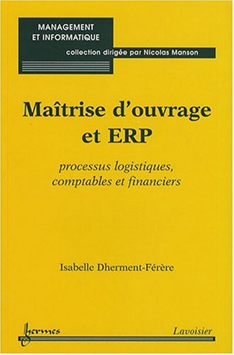 9782746217966: Matrise d'ouvrage et ERP - processus logistiques, comptables et financiers