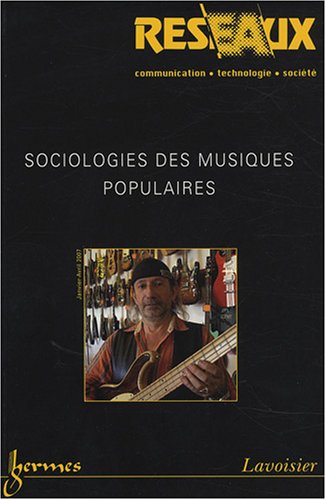 Beispielbild fr Rseaux, N 141-142 : Sociologies des musiques populaires zum Verkauf von Ammareal