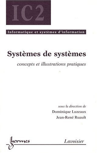 Beispielbild fr Systmes de systmes : Concepts et illustrations pratiques. zum Verkauf von Librairie Vignes Online