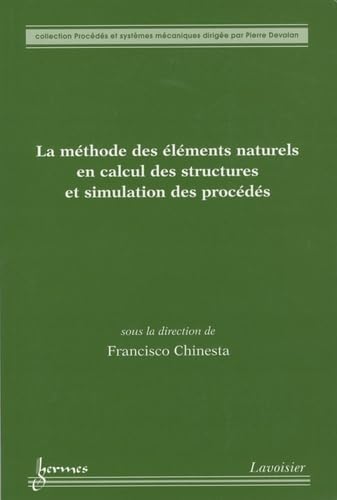 9782746219847: La mthode des lments naturels en calcul des structures et des procds