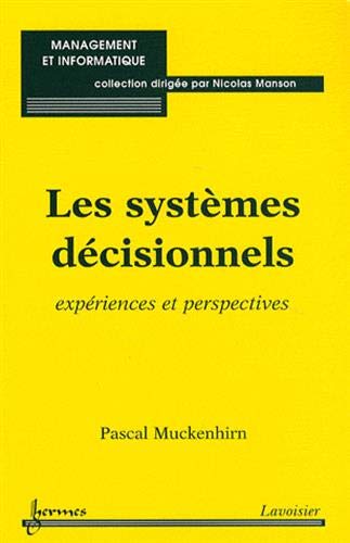 Beispielbild fr Les systmes dcisionnels : Expriences et perspectives zum Verkauf von medimops