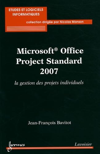 Beispielbild fr Microsoft Office Project Standard 2007 zum Verkauf von Chapitre.com : livres et presse ancienne