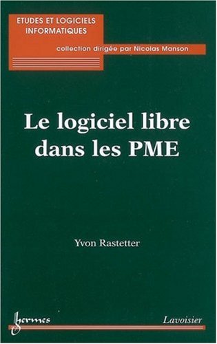 Beispielbild fr Le logiciel libre dans les PME zum Verkauf von dsmbooks