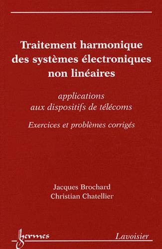 9782746221253: Traitement harmonique des systmes lectroniques non linaires: Applications aux dispositifs de tlcoms : exercices et proglmes corrigs