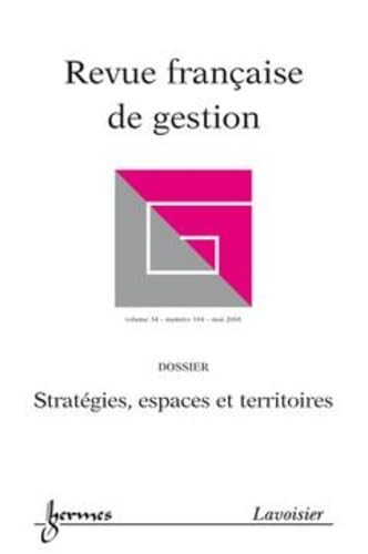 Stock image for Stratgies, espaces et territoires (Revue franaise de gestion Vol. 34 N 184 - mai 2008) for sale by medimops