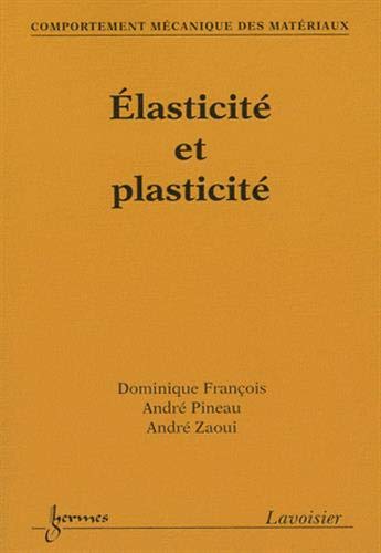 Beispielbild fr Comportement mcanique des matriaux: lasticit et plasticit zum Verkauf von Gallix