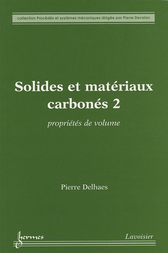 9782746223745: Solides et matriaux carbons: Volume 2 : Proprits de volume