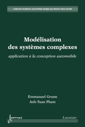 Beispielbild fr Modlisation des systmes complexes : application  la conception automobile: application  la conception automobile zum Verkauf von Ammareal