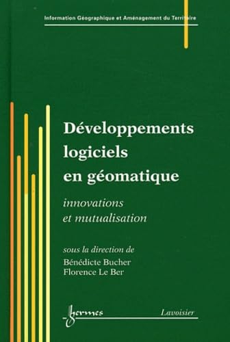 9782746224377: Dveloppements logiciels en gomatique: Innovations et mutualisation