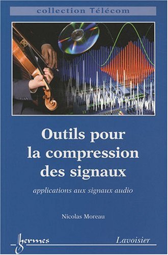 Beispielbild fr Outils pour la compression des signaux : Applications aux signaux audio zum Verkauf von Ammareal