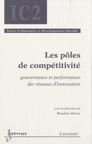 Beispielbild fr Les ples de comptitivit: Gouvernance et performance des rseaux d'innovation zum Verkauf von Ammareal