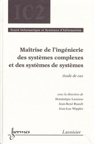 Beispielbild fr Matrise de l'ingnierie des systmes complexes et des systmes de systmes : tude de cas: tude de cas zum Verkauf von Gallix