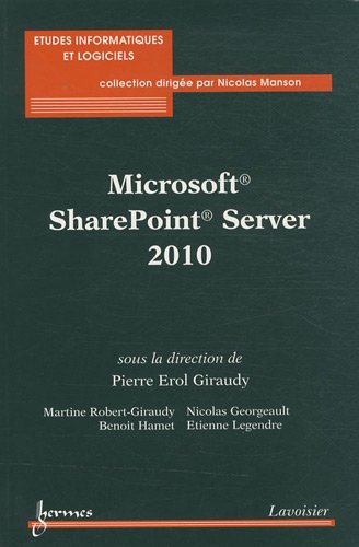 Beispielbild fr Microsoft SharePoint Server 2010 zum Verkauf von Chapitre.com : livres et presse ancienne