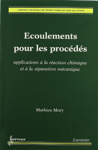 Stock image for coulements pour les procds: Applications  la raction chimique et  la sparation mcanique for sale by Gallix