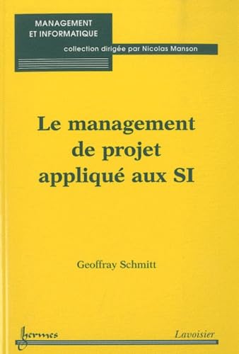 Beispielbild fr Le management de projet appliqu aux SI zum Verkauf von dsmbooks