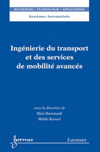 Beispielbild fr Ingnierie du transport et des services de mobilit avancs zum Verkauf von Gallix