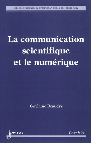 Stock image for La Communication Scientifique Et Le Numrique for sale by RECYCLIVRE