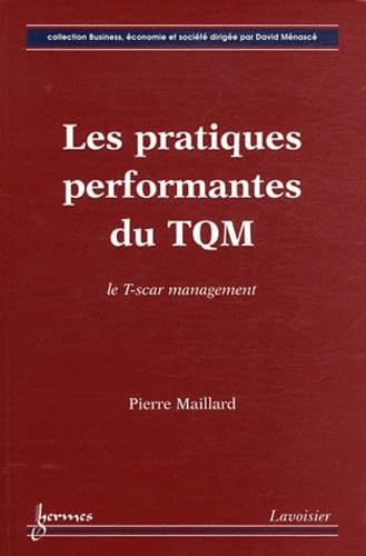 9782746231993: Les pratiques performantes du TQM - le T-scar management