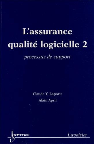 Stock image for L'assurance qualit logicielle 2 : processus de support: processus de support for sale by Gallix