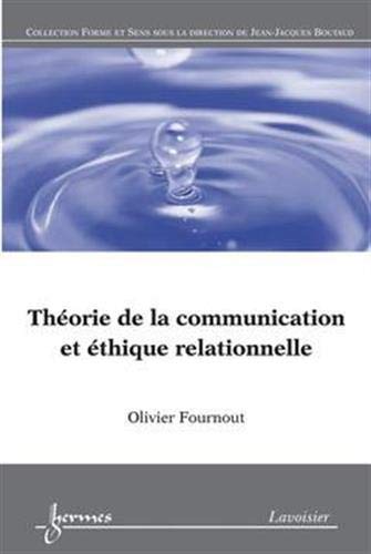 Beispielbild fr Thorie de la communication et thique relationnelle: Du texte au dialogue zum Verkauf von Ammareal
