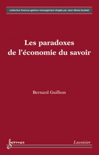 Stock image for Les paradoxes de l'conomie du savoir for sale by Ammareal