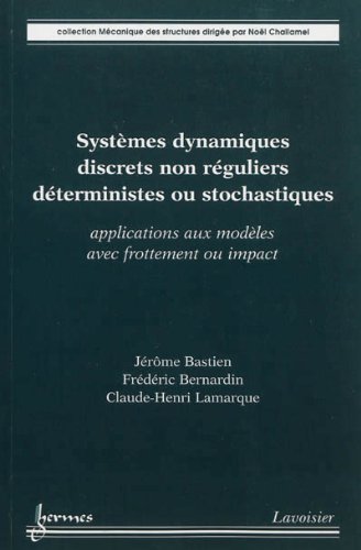 9782746239081: Systmes dynamiques discrets non rguliers dterministes ou stochastiques: Applications aux modles avec frottement ou impact