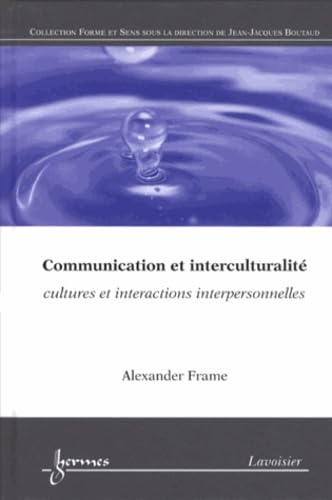 Beispielbild fr Communication et interculturalit : cultures et interactions interpersonnelles: Cultures et interactions interpersonnelles zum Verkauf von Gallix