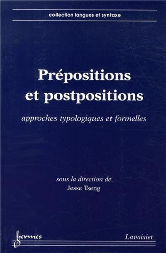 Beispielbild fr Prpositions et postpositions: Approches typologiques et formelles zum Verkauf von Gallix