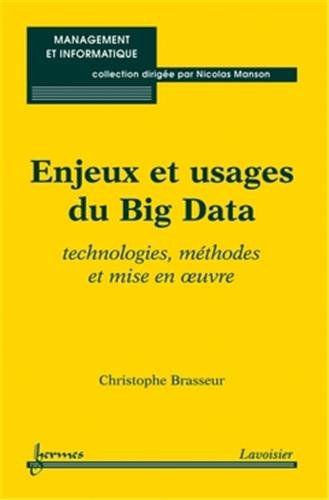 Beispielbild fr Enjeux et usages du big data : Technologies, mthodes et mise en oeuvre zum Verkauf von Ammareal